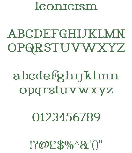 Iconicism ABCDEFGHIJKLMN OPQRSTUVWXYZ abcdefghijklmn opqrstuvwxyz 0123456789 !?@£$%^&*()"